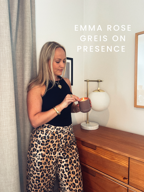 Emma Rose Greis on Presence